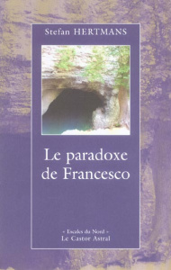 Le paradoxe de Francesco - Hertmans Stefan ; Vincent Marnix