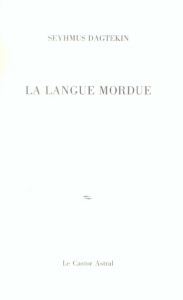 La langue mordue - Dagtekin Seyhmus