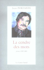 La cendre des mots - Portante Jean ; Ray Lionel