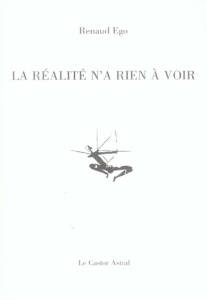 La réalité n'a rien à voir - Ego Renaud