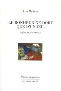 Le bonheur ne dort que d'un oeil - Mathieu Lise ; Métellus Jean