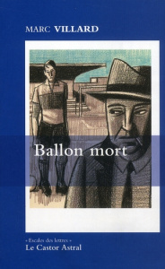 Ballon mort - Villard Marc ; Heimermann Benoît