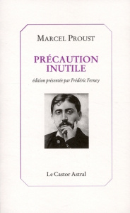 Précaution inutile - Proust Marcel ; Ferney Frédéric
