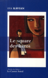Le square des héros - Kavian Eva