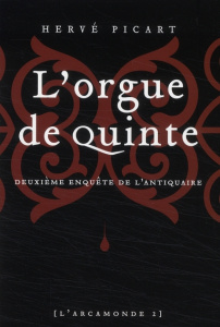 L'arcamonde Tome 2 : L'orgue de quinte - Picart Hervé