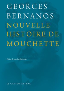 Nouvelle histoire de Mouchette - Bernanos Georges ; Steinmetz Jean-Luc