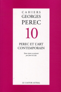 Cahiers Georges Perec N° 10 : Perec et l'art contemporain - Joly Jean-Luc