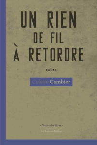 Un rien de fil à retordre - Cambier Colette