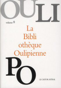 La Bibliothèque Oulipienne. Volume 8 - OULIPO