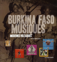 Burkina Faso musiques modernes voltaïques - Mazzoleni Florent ; Chabrely Eric ; Mandel Jean-Ja