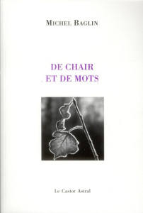 De chair et de mots. Suivi de Embruns de femmes - Baglin Michel