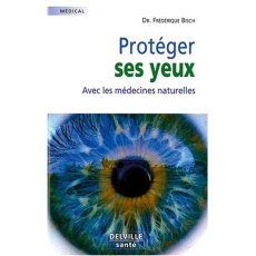 PROTEGER SES YEUX - BISCH FREDERIQUE