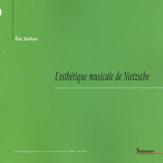 L'esthétique musicale de Nietzsche - Dufour Eric