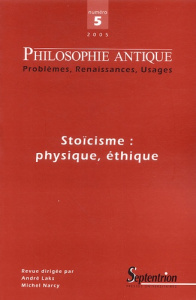 Philosophie antique N° 5/2005 : Stoïcisme : physique, éthique - Benatouil Thomas ; Duhot Jean-Joël ; Romeyer Dherb