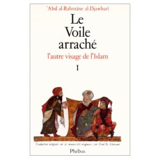 Le Voile arraché Tome 1 - AL-RAMAN IBN ABD
