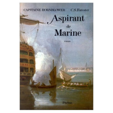 Capitaine Hornblower Tome 6 : Aspirant de marine - Forester Cecil Scott