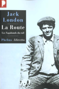 La route. Les vagabonds du rail - London Jack
