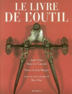 Le livre de l'outil - Velter André ; Lamothe Marie-José