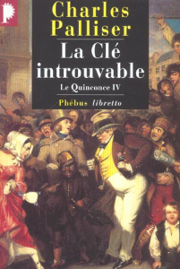 Le Quinconce Tome 4 : La clé introuvable - Palliser Charles