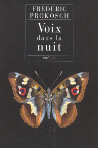 Voix dans la nuit - Prokosch Frederic ; Dilé Léo
