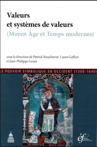 VALEURS ET SYSTEMES DE VALEURS MOYEN AGE ET TEMPS MODERNES - BOUCHERON/GAFFURI/GE