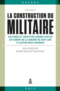 LA CONSTRUCTION DU MILITAIRE VOLUME 2 - DERUELLE/GUINIER