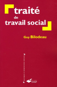 Traité de travail social - Bilodeau Guy ; De Robertis Cristina