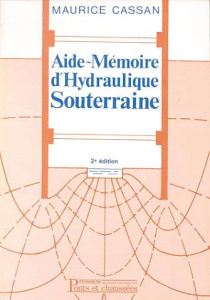 AIDE-MEMOIRE D'HYDRAULIQUE SOUTERRAINE. 2ème édition - Cassan Maurice