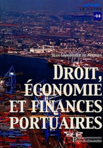 Droit, économie et finances portuaires - Grosdidier de Matons Jean