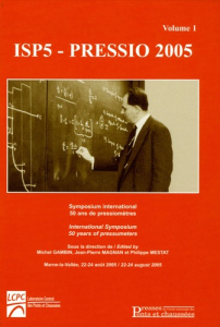 ISP5-Pressio 2005. Tome 1, Symposium International 50 ans de pressiomètres, édition bilingue anglais - Gambin Michel ; Magnan J-P ; Mestat Philippe ; Bag