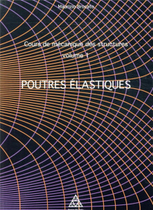 Cours de mécanique des structures. Tome 1, Poutres élastiques - Brocato Maurizio ; Ehrlacher Alain