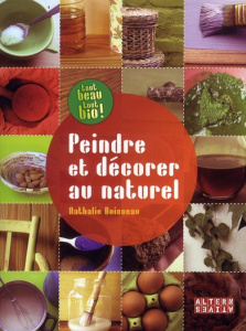 Peindre et décorer au naturel - Boisseau Nathalie