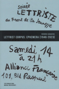LETTRIST CORPUS: EPHEMERA - FLYERS, POSTERS, INVITES, MANIFESTOS 1946-2023 - ACQUAVIVA FREDERIC