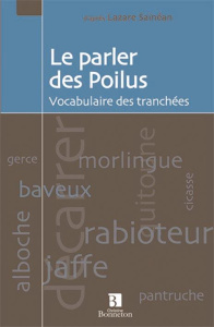 Le parler des Poilus. Vocabulaire des tranchées - Sainéan Lazare