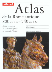 Atlas de la Rome antique - Scarre Chris
