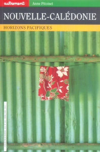 NOUVELLE-CALEDONIE. Horizons pacifiques, avec CD - Pitoiset Anne