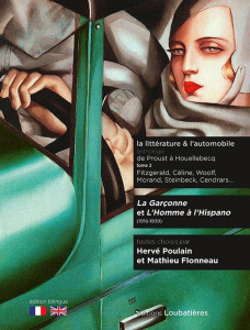 La littérature & l'automobile. Anthologie de Proust à Houellebecq Tome 2, La Garçonne et L'Homme à l - Poulain Hervé ; Flonneau Mathieu