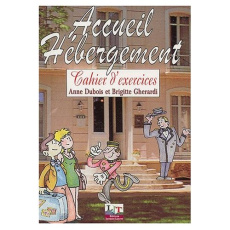 Accueil Hébergement. Cahier d'exercices - Dubois Anne ; Gherardi Brigitte