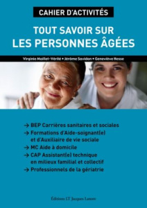 Tout savoir sur les personnes âgées. Cahier d'activités - Maillet-Vérité Virginie ; Savidan Jérôme ; Buda-He