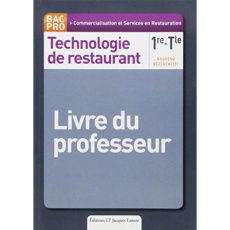 Technologie de restaurant 1re, Tle Bac Pro CSR (2012) - Livre du professeur