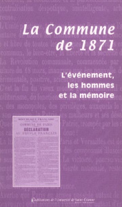 La Commune de 1871. L'événement, les hommes et la mémoire, Actes du colloque organisé à Précieux et - Latta (dir.) Claude