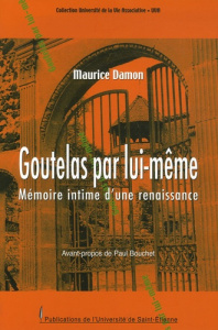 Goutelas par lui-même. Mémoire intime d'une renaissance - Damon Maurice