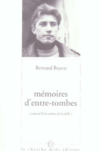 Mémoires d'entre-tombes. Journal d'un enfant de la dalle - Beyern Bertrand