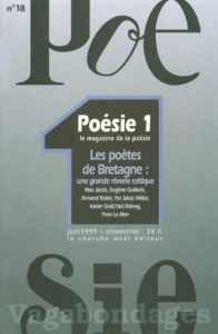 POESIE 1 / VAGABONDAGES N° 18 JUIN 1999 : LES POETES DE BRETAGNE. Une grande rêverie celtique - Orizet Jean
