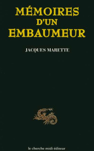Mémoires d'un embaumeur - Marette Jacques