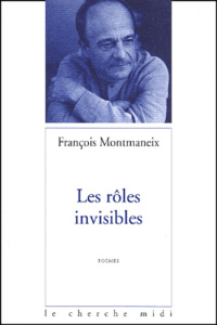 Les rôles invisibles - Montmaneix François