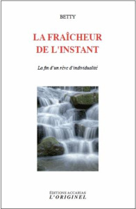 La fraîcheur de l'instant. La fin d'un rêve d'individualité - BETTY