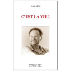 C'est la vie ! - Renz Karl ; Brehl Michele