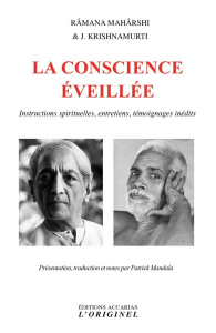La conscience éveillée - Maharshi Ramana ; Krishnamurti Jiddu ; Mandala Pat