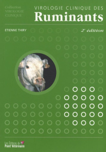 Virologie clinique des ruminants. 2e édition - Thiry Etienne